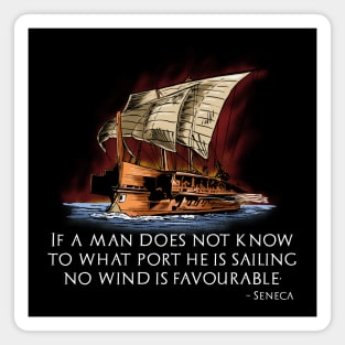 Roman Stoic Philosophy Seneca Quote - Ancient Greek Trireme Magnet